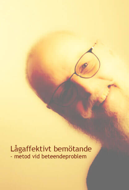 Lågaffektivt bemötande inom LSS och socialpsykiatri
